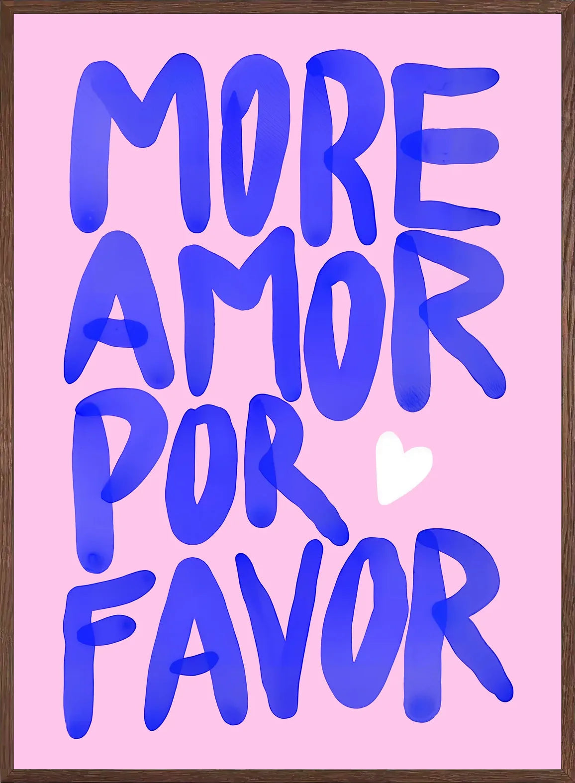 Cadre chene clair entourant l'affiche lettrage More Amor Por Favor