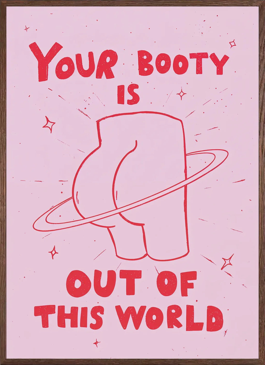 Cadre chene clair entourant l'affiche Your Booty line art rouge