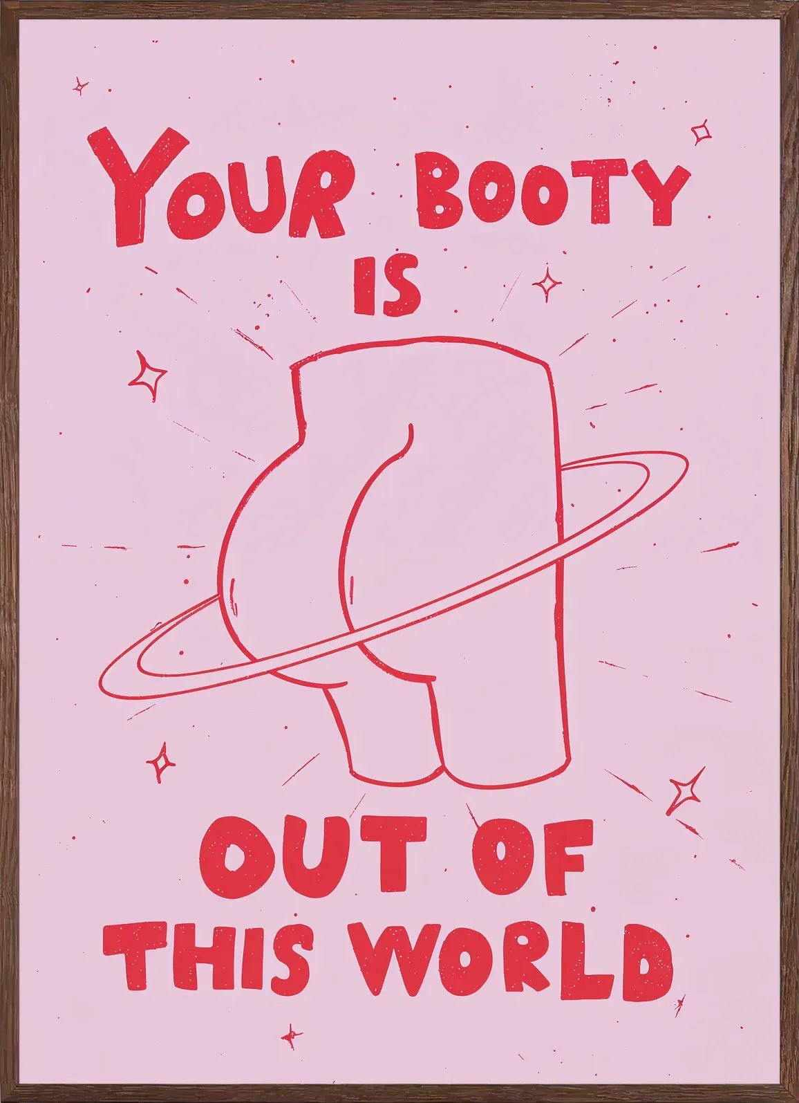 Cadre chene clair entourant l'affiche Your Booty line art rouge