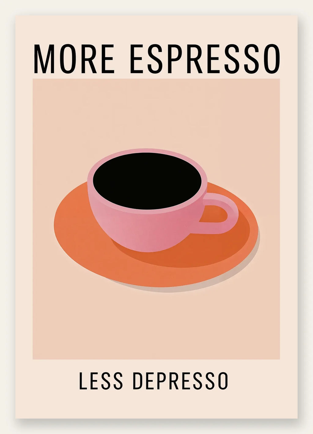 Affiche cuisine cafe More Espresso, tasse rose et cafe noir sur fond rose poudre